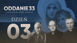 ODDANIE33 z kapłanami ziemi śląskiej  Dzień 03 [upl. by Aral]