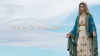 Gebet an die Gottesmutter [upl. by Benzel]