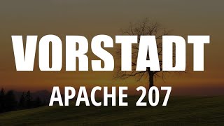 Apache 207  VORSTADT Lyrics Video [upl. by Beffrey]