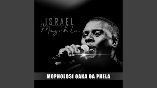 Mopholosi Oaka Oa Phela [upl. by Giavani964]