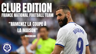 quotRamenez la coupe à la maisonquot  CLUB EDITION France National Football Team [upl. by Briggs]