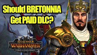 Should BRETONNIA Start Getting PAID DLC  Total War Warhammer 3 [upl. by Retrak]