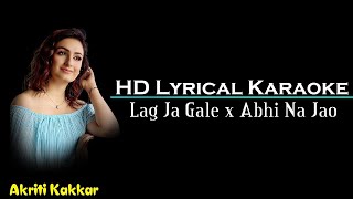 Lag Ja Gale x Abhi Na Jao Chhod kar Karaoke With Lyrics Akriti Kakkar Saregama Music HD BGM [upl. by Ramilahs]