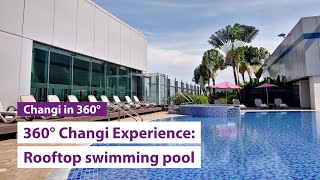 360° Changi Experience Rooftop swimming pool [upl. by Mufi]