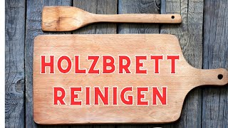 Holz Schneidebrett natürlich reinigen [upl. by Bloom]