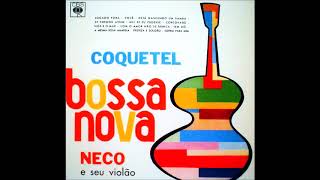 Néco E Seu Violão  Coquetel Bossa Nova  1963  Full Album [upl. by Heiskell]