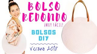 BOLSO REDONDO MUY FÁCIL en 15 min  Tendencias 2018  Bolsos DIY [upl. by Clio]