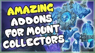 3 Must Have Addons for Mount Collectors and Farmers in World of Warcraft [upl. by Klemperer231]