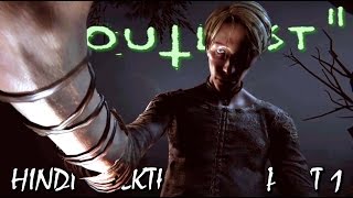 OUTLAST 2 Hindi Walkthrough Part 1 quotFIND LYNNquot PS4 Gameplay [upl. by Yauqaj]