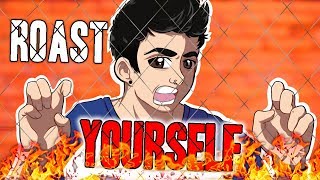 ROAST YOURSELF CHALLENGE  MyAnielo [upl. by Cesare]