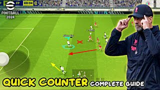 Quick Counter Playstyle Guide  Best Formation amp Game Plan Tips  eFootball 2024 Mobile [upl. by Treblah832]