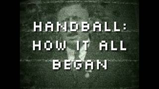 Handball History Ep 1 How it all began [upl. by Holle]