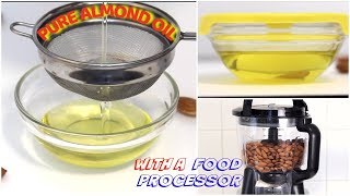 How to Make Almond Oil with a Food Processor HEATFREE • Pure Almond Oil [upl. by Iruyas]