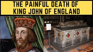 The PAINFUL Death Of King John Of England  Englands WORST King [upl. by Iloj444]