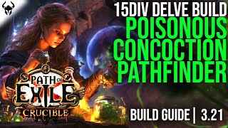 Delve Venom Unleashed  Easy Poisonous Concoction Pathfinder Build Guide  Path of Exile 321 [upl. by Hnilym695]