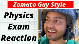 Physics Exam Student Reaction in Zomato Guy Style  Just for Fun Ft Alakh Pandey amp Sanjeev Bose [upl. by Torin688]