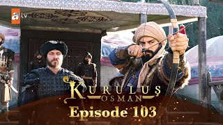 Kurulus Osman Urdu  Season 2  Episode 103 [upl. by Tiat]