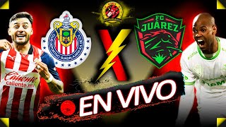 CHIVAS VS JUÁREZ  EN VIVO  LIGA MX  J1 APERTURA 2022  Los Expulsados [upl. by Lira]