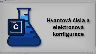 Chemie  Kvantová čísla a Elektronová konfigurace [upl. by Lateehs193]