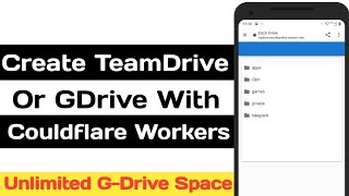 Create TeamDrive Unlimited Google Drive With CloudFlare Workers [upl. by Eilrebmik]