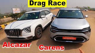 KIA Carens VS Hyundai Alcazar Drag Race l Aayush ssm [upl. by Nuy]