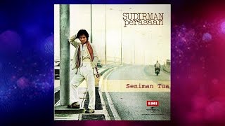 Seniman Tua  Sudirman Official Audio [upl. by Walkling]