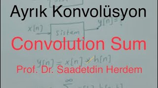 Ayrık Konvolüsyon Convolution Sum [upl. by Dnomayd]