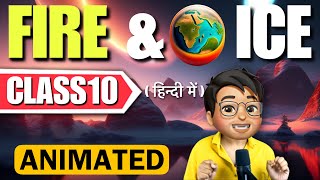 Fire amp Ice Class 10  Full हिन्दी में Explained  Animated [upl. by Goldia723]