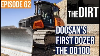 Why and How Doosan is Launching Its First Ever Dozer  The Dirt 62 [upl. by Bush48]