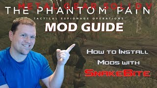 How to Install Mods on MGSV with SnakeBite  Metal Gear Solid V The Phantom Pain Mod Guide [upl. by Esom]