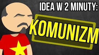 Komunizm  Idea w 2 minuty [upl. by Casaleggio]