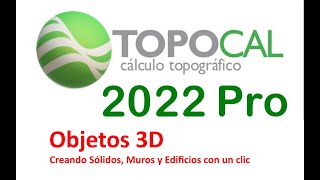 TopoCal 2022  Objetos 3D  Muros Sólidos y Edificios [upl. by Ehr]