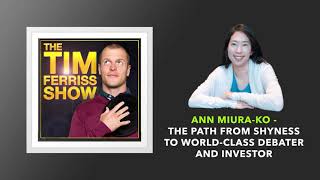 Ann Miura Ko Interview  The Tim Ferriss Show Podcast [upl. by Eido335]