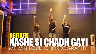 Nashe Si Chadh Gayi  Melvin Louis Choreography  Befikre [upl. by Aniraz]