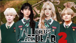 BTS and Blackpink in All Of Us Are Dead [upl. by Anaujd]