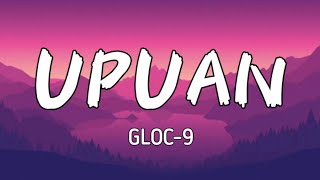 Upuan  Gloc9 Lyrics [upl. by Verbenia]