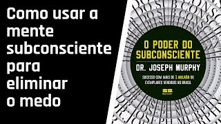 O Poder do Subconsciente  CAPÍTULO 19 AUDIOLIVRO [upl. by Enicnarf193]