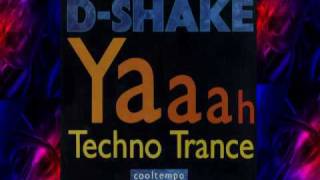 DShake quot Yaaah  Techno Trance quot [upl. by Darooge693]