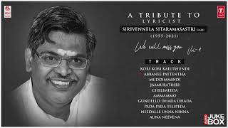 A Tribute To Lyricist Sirivennela Sitarama Sastry Audio Songs Jukebox  Vol 4  Telugu Hit Songs [upl. by Selokcin]