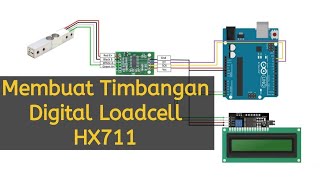 BELAJAR ARDUINO 69  Membuat Timbangan Digital dengan Loadcell  HX711  LCDI2C [upl. by Ivon]