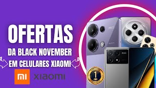 OFERTAS DE CELULARES XIAOMI BLACK NOVEMBER LOJAFASTOP [upl. by Zerlina734]