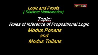 Modus Ponens and Modus Tollens Rules of Inference of Propositional Logic Discrete Mathematics [upl. by Barker]