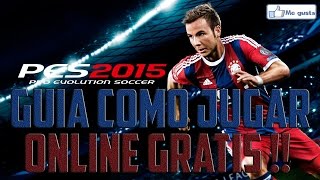 PES 2015  GUIA COMO JUGAR ONLINE GRATIS [upl. by Carissa]