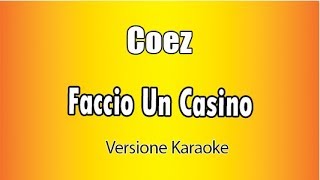 Coez  Faccio un casino  Versione Karoke Academy Italia [upl. by Yenot]