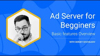 Ad Tech Simplified Ad Server Basic Tutorial [upl. by Tryck551]