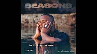 Lloyiso  Seasons HD Lyric Video [upl. by Marylinda]