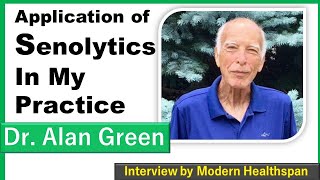 Application Of Senolytics In My Practice  Dr Alan Green Episode 3 [upl. by Tarra]