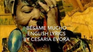 Besame Mucho  English Lyrics  Cesaria Evora [upl. by Llehsim]