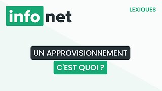 Un approvisionnement cest quoi  définition aide lexique tuto explication [upl. by Ertemed]