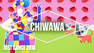 Just Dance 2016  Chiwawa by Wanko Ni Mero Mero  Official US [upl. by Holly-Anne72]